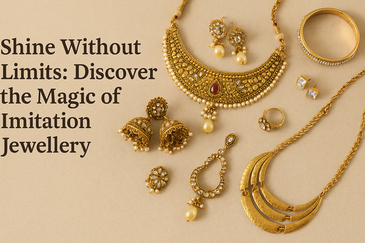 Shine Without Limits: Discover the Magic of Imitation Jewellery at StyleNote.in